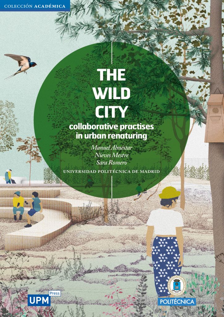 The wild city: collaborative practises in urban renaturing